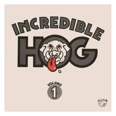 LP Incredible Hog: Volume 1