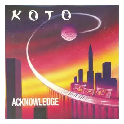 LP Koto: Acknowledge