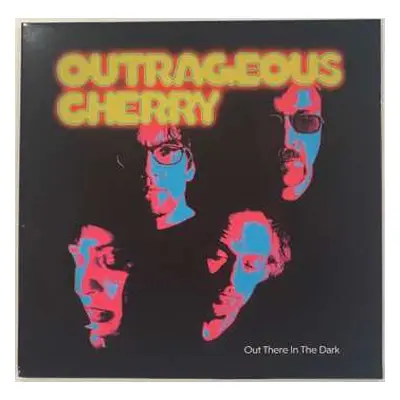 LP Outrageous Cherry: Out There In The Dark