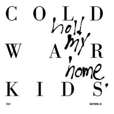 LP Cold War Kids: Hold My Home