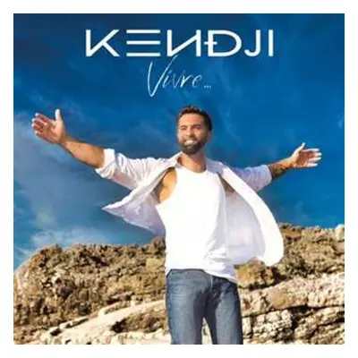 CD Kendji Girac: Vivre...