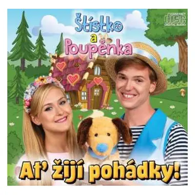 CD Štístko A Poupěnka: Ať žijí Pohádky!