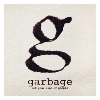 CD Garbage: Not Your Kind Of People