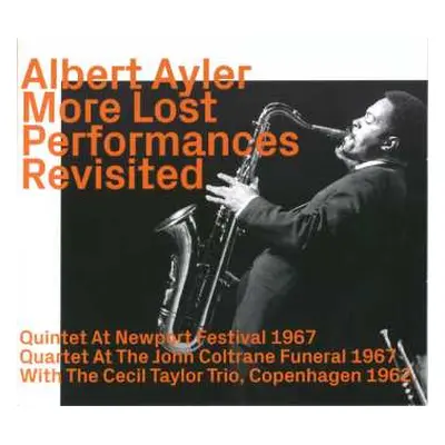 CD Albert Ayler: More Lost Performances Revisited