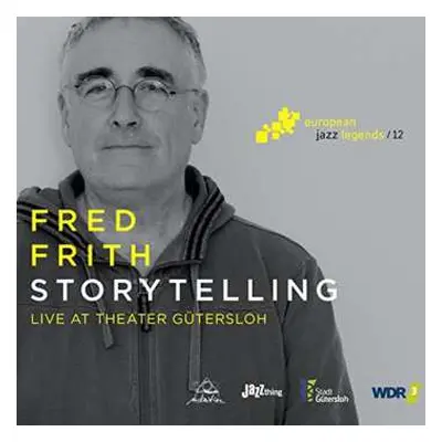 CD Fred Frith: Storytelling (Live At Theater Gütersloh)