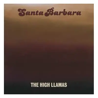 LP The High Llamas: Santa Barbara (remaster)