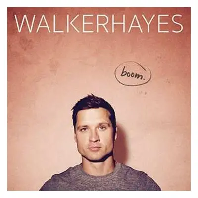 CD Walker Hayes: boom.