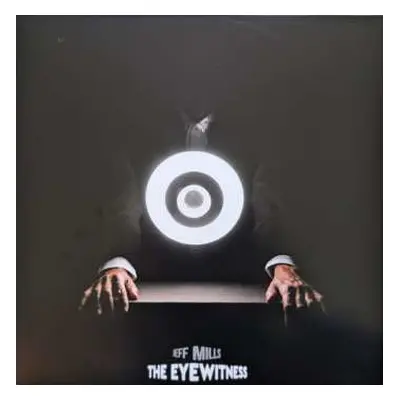 2LP Jeff Mills: The Eyewitness