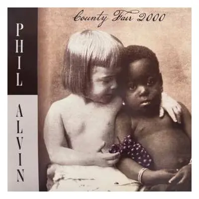 LP Phil Alvin: County Fair 2000