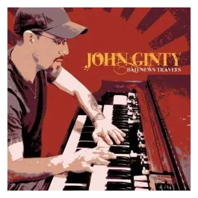 CD John Ginty: Bad News Travels