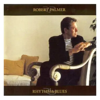 CD Robert Palmer: Rhythm & Blues