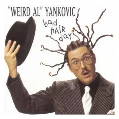 CD "Weird Al" Yankovic: Bad Hair Day