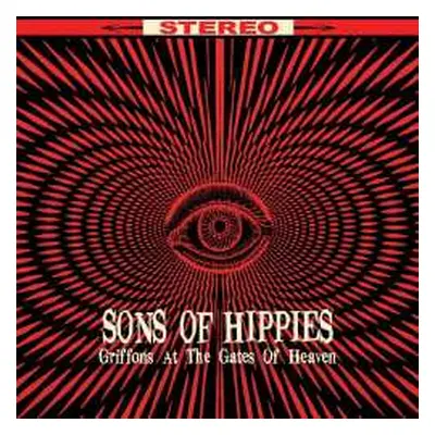 LP Sons Of Hippies: Griffons At The Gates Of Heaven