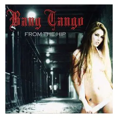 CD Bang Tango: From The Hip