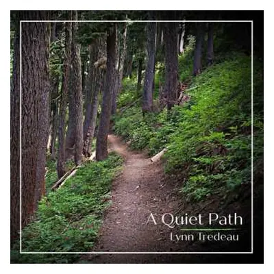 CD Lynn Tredeau: Quiet Path