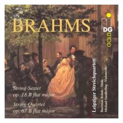 CD Johannes Brahms: String Sextet Op. 18 B Flat Major / String Quartet Op. 67 B Flat Major