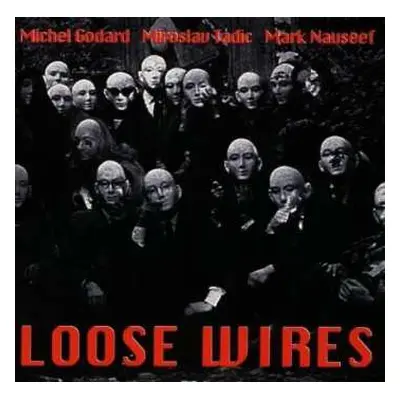 CD Michel Godard: Loose Wires