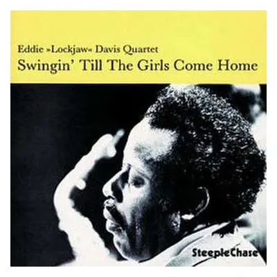 CD Eddie Lockjaw Davis Quartet: Swingin' Till The Girls Come Home