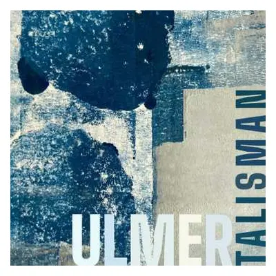 CD Ulmer: Talisman