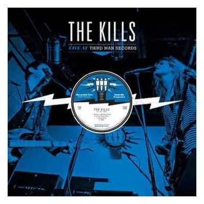 LP The Kills: Live At Third Man Records