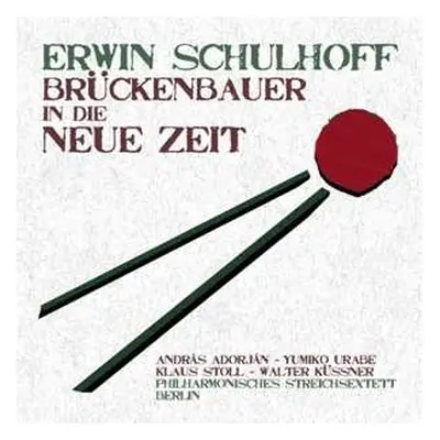 CD Erwin Schulhoff: Brückenbauer In Die Neue Zeit