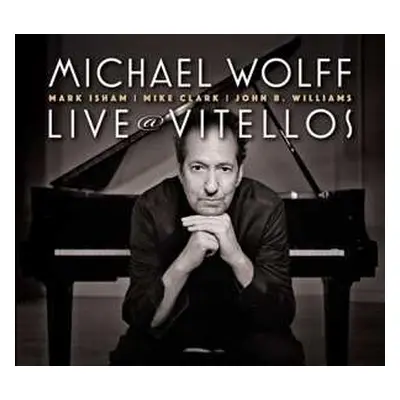 CD Michael Wolff: Live At Vitello's