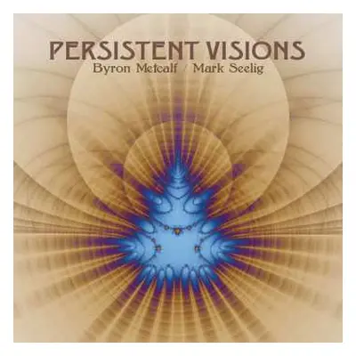 CD Byron Metcalf: Persistent Visions