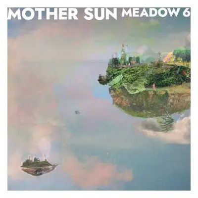 LP Mother Sun: Meadow 6