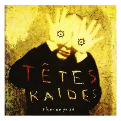 CD Têtes Raides: Fleur De Yeux