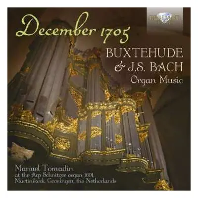 CD Johann Sebastian Bach: December 1705 (Organ Music)