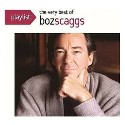 CD Boz Scaggs: Playlist: The Very Best Of Boz Scaggs