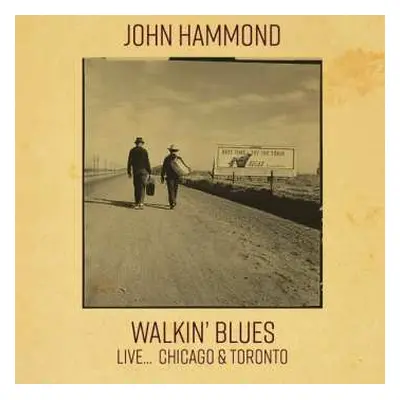 CD John Paul Hammond: Walkin' Blues Live... Chicago & Toronto