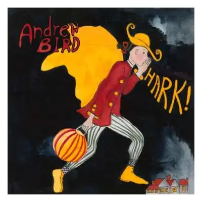 LP Andrew Bird: Hark!