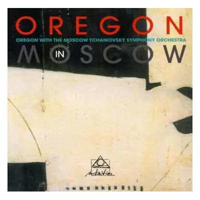 2CD Oregon: Oregon In Moscow