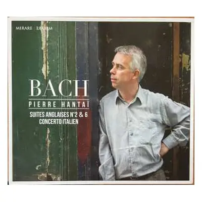 CD Johann Sebastian Bach: J. S. Bach: Suites Anglaises No. 2 & 6 - Concerto Italien