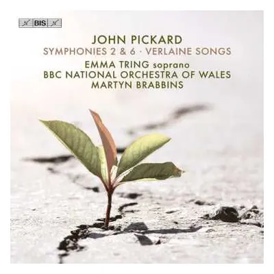 CD BBC National Orchestra: John Pickard: Symphonies 2 & 6, Verlaine Songs