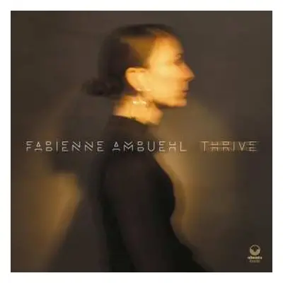 CD Fabienne Ambuehl: Thrive