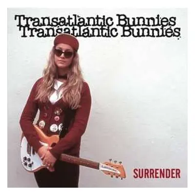 SP Transatlantic Bunnies: 7-surrender/this Is Where The Strings Come In