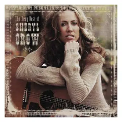 CD Sheryl Crow: The Very Best Of Sheryl Crow