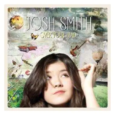 2LP Josh Smith: Over Your Head LTD | NUM