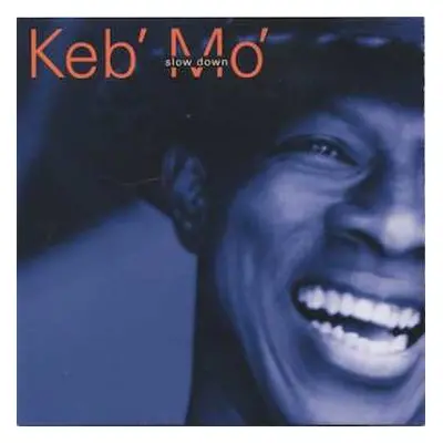 CD Keb Mo: Slow Down