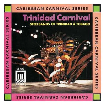 CD Various: Trinidad Carnival - Steelbands Of Trinidad & Tobago