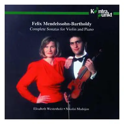 CD Felix Mendelssohn-Bartholdy: Comp. Sonatas F. Violin