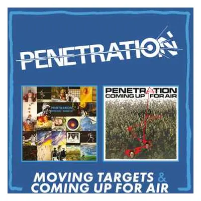 2CD Penetration: Moving Targets/coming Up For Air (expanded Edition)