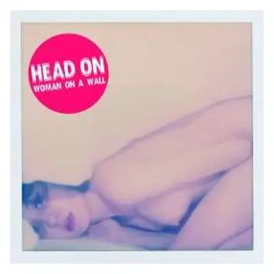 CD Head On: Woman On A Wall