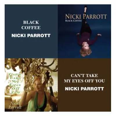 2CD Nicki Parrott: Black Coffee / Can't Take My Eyes Off You