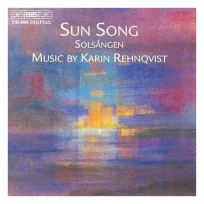 CD Karin Rehnqvist: Sun Song - Solsången