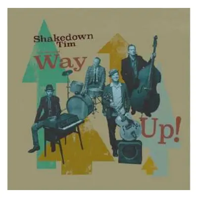 LP Shakedown Tim & The Rhythm Revue: Way Up! (lim.ed.)