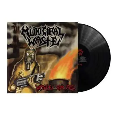 LP Municipal Waste: Waste 'em All