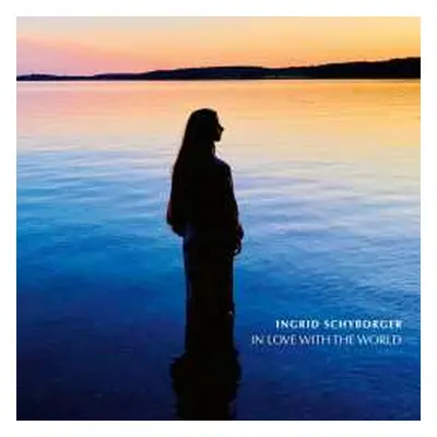 CD Ingrid Schyborger: In Love With The World